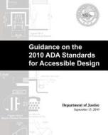 Guidance on the 2010 ADA Standards for Accessible Design di Department Of Justice edito da Northern House Media, LLC