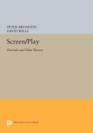 Screen/Play di Peter Brunette, David Wills edito da Princeton University Press