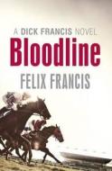 Bloodline di Felix Francis edito da Penguin Books, Limited (UK)