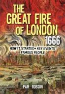 All about the Great Fire of London di Pam Robson edito da Wayland