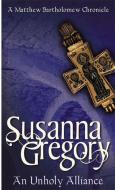 An Unholy Alliance di Susanna Gregory edito da Little, Brown Book Group