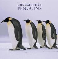 2015 Penguins Calendar di Peony Press edito da Anness Publishing