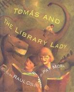 Tomas and the Library Lady di Pat Mora edito da Perfection Learning