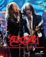 Aerosmith, Revised and Updated Edition: The Ultimate Illustrated 50-Year History of the Boston Bad Boys di Richard Bienstock edito da VOYAGEUR PR