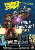 Peril at Summerland Park: Book 20 di Paul D. Storrie edito da GRAPHIC UNIVERSE
