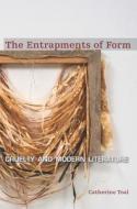 The Entrapments of Form di Catherine Toal edito da Fordham University Press