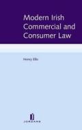 Modern Irish Commercial and Consumer Law di Henry Ellis edito da JORDAN PUB