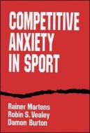 Competitive Anxiety in Sport (Paper) di Rainer Martens edito da Human Kinetics, Inc.
