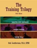 Training Trilogy di Dick Leatherman edito da Hrd Press Inc.,u.s.