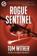 Rogue Sentinel di Tom Wither edito da PIKE & POWDER