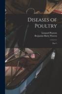 Diseases of Poultry [microform]: Part 1 di Leonard Pearson edito da LIGHTNING SOURCE INC