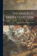 The Samuel H. Kress Collection edito da LIGHTNING SOURCE INC