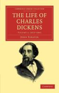 The Life of Charles Dickens di John Forster edito da Cambridge University Press