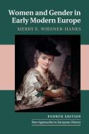 Women and Gender in Early Modern Europe di Merry E. Wiesner-Hanks edito da Cambridge University Press