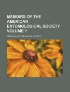 Memoirs of the American Entomological Society Volume 1 di American Entomological Society edito da Rarebooksclub.com