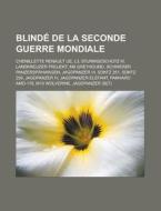 Blind De La Seconde Guerre Mondiale: Ch di Livres Groupe edito da Books LLC, Wiki Series