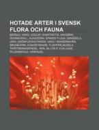 Hotade Arter I Svensk Flora Och Fauna: B di K. Lla Wikipedia edito da Books LLC, Wiki Series