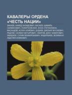 Kavalery Ordena Chest' Natsii : Zakaev, di Istochnik Wikipedia edito da Books LLC, Wiki Series