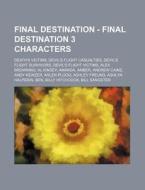 Final Destination - Final Destination 3 di Source Wikia edito da Books LLC, Wiki Series
