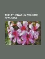 The Athenaeum Volume 3271-3296 di Books Group edito da Rarebooksclub.com