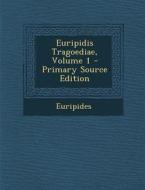 Euripidis Tragoediae, Volume 1 di Euripides edito da Nabu Press