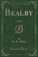 Bealby di H G Wells edito da Forgotten Books