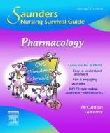 Saunders Nursing Survival Guide: Pharmacology di Linda E. McCuistion, Kathleen Jo Gutierrez edito da Elsevier - Health Sciences Division