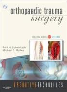 Orthopaedic Trauma Surgery di Emil Schemitsch edito da Elsevier - Health Sciences Division
