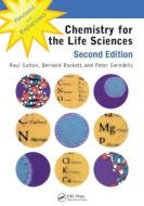 Chemistry for the Life Sciences di Raul (University of Wolverhampton Sutton, Bernard (Formerly of University of Wolverhampton Rockett, Swindells, edito da Taylor & Francis Inc