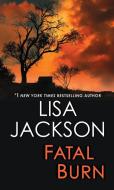 Fatal Burn di Lisa Jackson edito da ZEBRA BOOKS