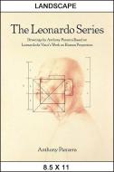 The Leonardo Series: Drawings by Anthony Panzera Based on Leonardo Da Vinci's Work on Human Proportion di Anthony Panzera edito da Samuel Dorsky Museum of Art