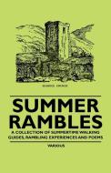 Summer Rambles - A Collection of Summertime Walking Guides, Rambling Experiences and Poems di Various edito da Alofsin Press
