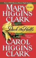 Deck the Halls di Mary Higgins Clark, Carol Higgins Clark edito da Pocket Books