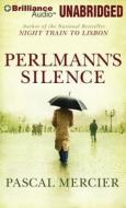 Perlmann's Silence di Mercier Translated from the German by Sh, Pascal Mercier edito da Brilliance Corporation
