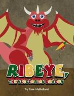 Ribeye, the Vegetarian Dragon di Jane Mulholland edito da America Star Books