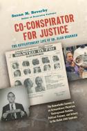 Co-Conspirator for Justice: The Revolutionary Life of Dr. Alan Berkman di Susan M. Reverby edito da UNIV OF NORTH CAROLINA PR