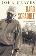 Hard Scrabble di John Graves edito da University of Texas Press