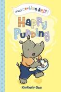 Happy Pudding di Kimberly Gee edito da PICTURE WINDOW BOOKS