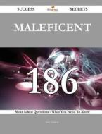 Maleficent 186 Success Secrets - 186 Most Asked Questions on Maleficent - What You Need to Know di Jane Conway edito da Emereo Publishing