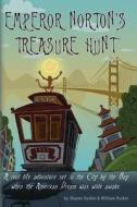 Emperor Norton's Treasure Hunt di Shayne Durkin edito da Createspace