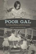 Poor Gal di Dan Gutstein edito da University Press Of Mississippi
