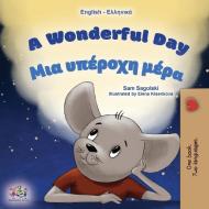 A Wonderful Day (English Greek Bilingual Book for Kids) di Sam Sagolski, Kidkiddos Books edito da KidKiddos Books Ltd.