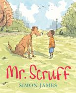 Mr. Scruff di Simon James edito da CANDLEWICK BOOKS