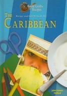 Recipe and Craft Guide to the Caribbean di Juliet Haines Mofford edito da Mitchell Lane Publishers