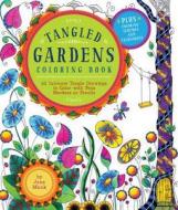 Tangled Gardens Coloring Book: 52 Intricate Tangle Drawings to Color with Pens, Markers, or Pencils di Jane Monk edito da CREATIVE PUB INTL