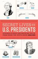 Secret Lives Of The U.S. Presidents di Cormac O'Brien edito da Quirk Books