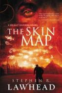 The Skin Map di Stephen Lawhead edito da THOMAS NELSON PUB