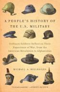 A People's History Of The U.s. Military di Michael Bellesiles edito da The New Press