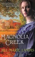Magnolia Creek di Jill Marie Landis edito da BELL BRIDGE BOOKS