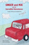 Ginger and Moe and the Incredible Coincidence di Linda Defruscio-Robinson edito da Brown Books Publishing